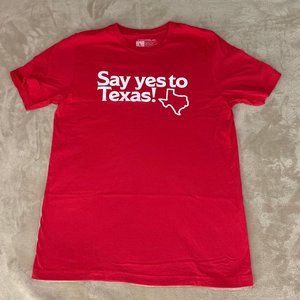 Texas Humor - Say yes to Texas! - Short Sleeve TShirt - Large